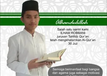 Kiprah Ilham Robbani, Santri Hafidz Al Qur’an 30 Juz yang Membanggakan Ponpes Al Ikhlas Raudhatul Uluum Kasomalang