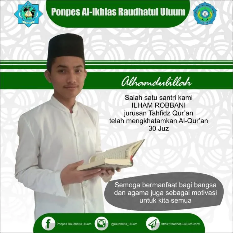 Kiprah Ilham Robbani, Santri Hafidz Al Qur’an 30 Juz yang Membanggakan Ponpes Al Ikhlas Raudhatul Uluum Kasomalang