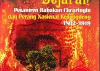 Sejarah Di Cirebon Pesantren Babakan Ciwaringin dan Perang Nasional Kedongdong 1802 – 1919