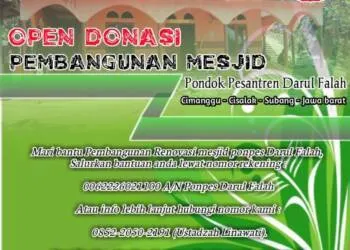 Salurkan Bantuan Anda Untuk Pembangunan Mesjid Ponpes Darul Falah Cimanggu