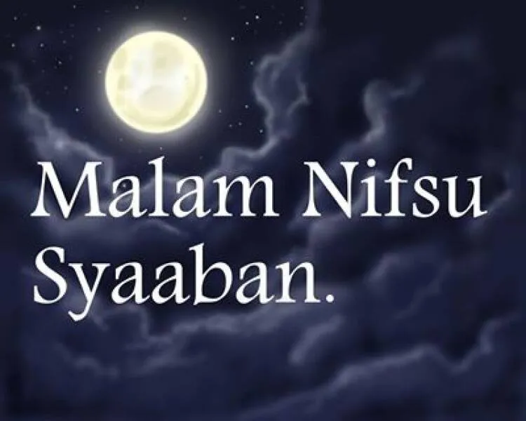 Kapan Malam Nisfu Sya’ban? Berikut Amalan dan Do’a Lengkapnya
